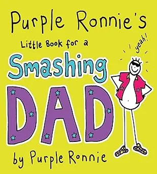 Purple Ronnie's Little Book for a Smashing Dad