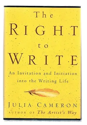 The Right to Write: An Invitation and Initiation into the Writing Life