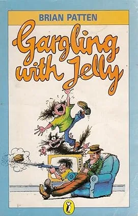 Gargling With Jelly: A Collection Of Poems