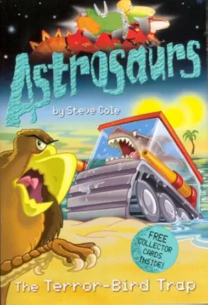 Astrosaurs: The Terror-Bird Trap