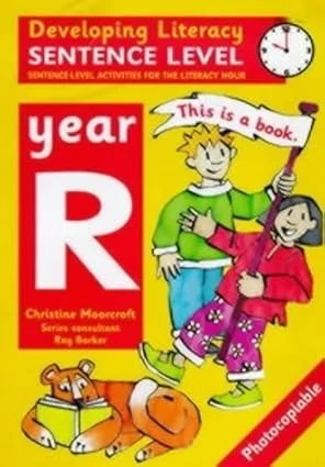 Developing Literacy: Sentence Level: Reception: Sentence-Level Activities for the Literacy Hour
