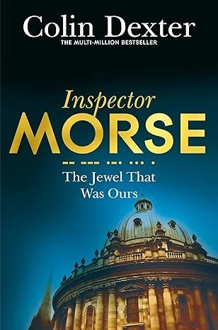 The Jewel That Was Ours (Inspector Morse Series Book 9)