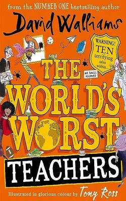 The World’s Worst Teachers: A book by David Walliams