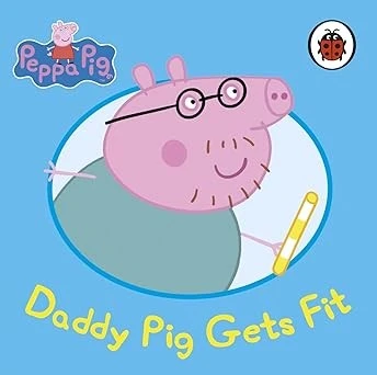 PEPPA PIG DADDY PIG GETS FIT
