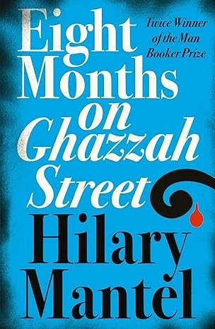 Eight Months on Ghazzah Street: A gripping debut psychological literary suspense thriller from the Sunday Times bestselling author