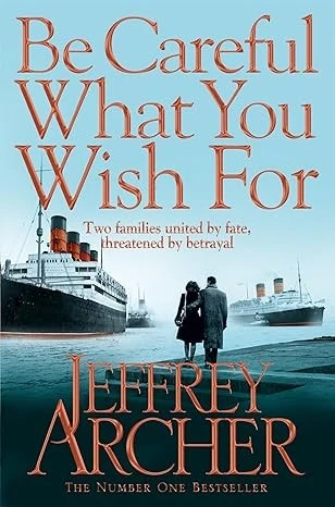 Be Careful What You Wish For (The Clifton Chronicles)