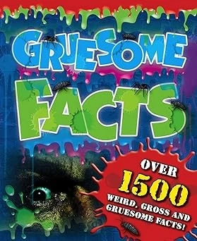 Gruesome Facts