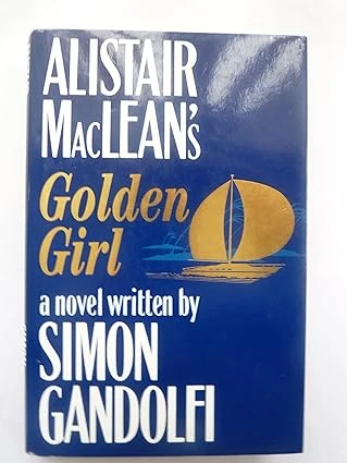 Alistair MacLean's "Golden Girl"