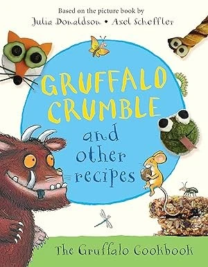 Gruffalo Crumble and Other Recipes