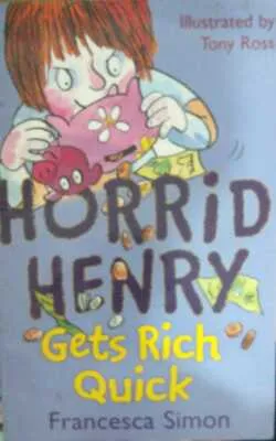 Horrid Henry Gets Rich Quick