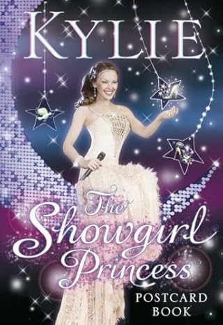 Kylie: The Showgirl Princess
