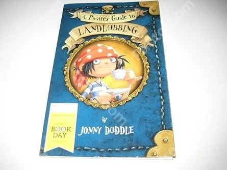 A Pirate's Guide to Landlubbing (Jonny Duddle)