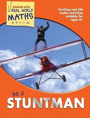 Real World Maths Orange Level: Be a Stuntman