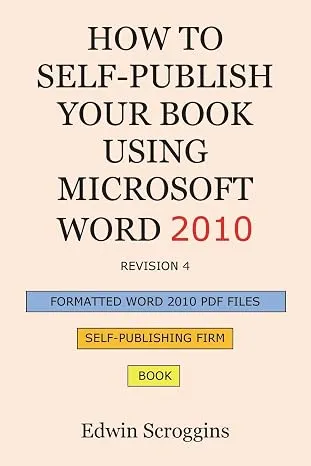 How to Self-Publish Your Book Using Microsoft Word 2010
