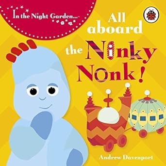 In The Night Garden: All Aboard the Ninky Nonk: