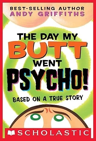 The Day My Butt Went Psycho!