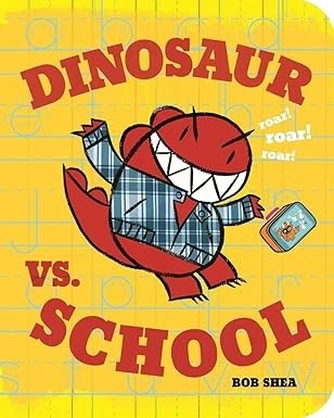 DINOSAUR VS. SCHOOL