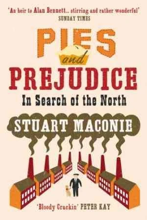Pies and Prejudice: In search of the North