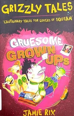 GRIZZLY TALES GRUESOME GROWN-UPS