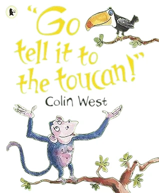 "Go Tell It to the Toucan"