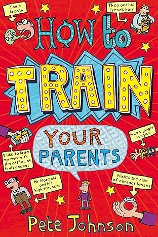 How To Train Your Parents