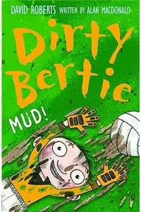 Mud!