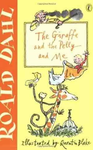 The Giraffe And The Pelly And Me