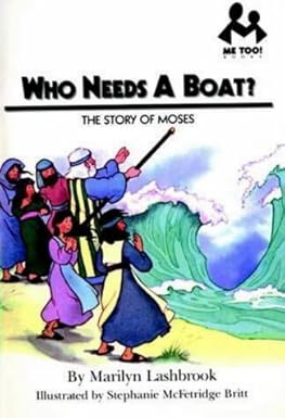 Who Needs a Boat?: The Story of Moses