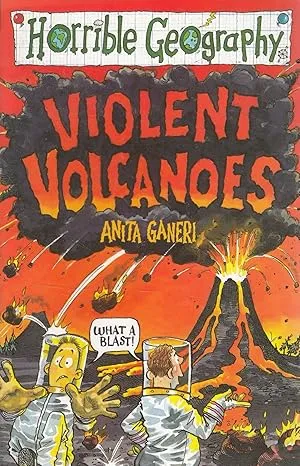 Violent Volcanoes (Horrible Geography)