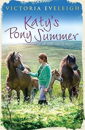 Katy's Exmoor Ponies: Katy's Pony Summer