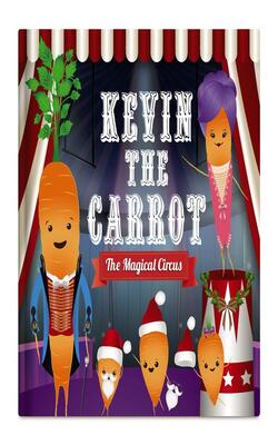 Kevin The Carrot: The Magical Circus