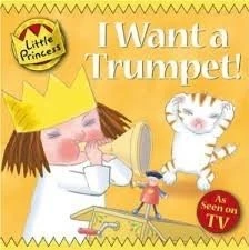 Little princess: I want a trumpet